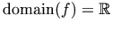 \mbox{domain}(f) = \mathbb{R}